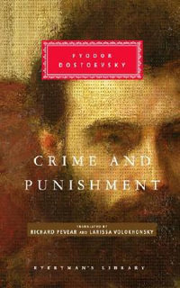 Crime and Punishment : Introduction by W J Leatherbarrow - Fyodor Dostoyevsky