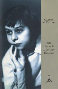 The Heart Is a Lonely Hunter : Modern Library - Carson McCullers