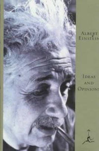 Ideas and Opinions : Modern Library - Albert Einstein