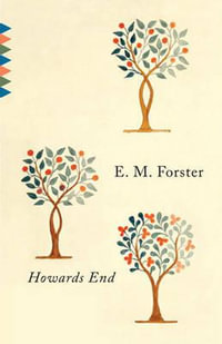 Howards End : Vintage Classics - E M Forster