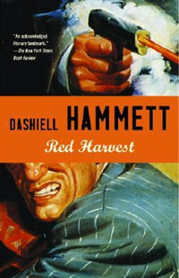 Red Harvest : Vintage Crime/Black Lizard - Dashiell Hammett