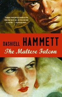 The Maltese Falcon : Vintage Crime/Black Lizard - Dashiell Hammett