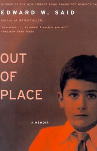 Out of Place : A Memoir - Edward W. Said