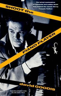 Shoot the Piano Player : Vintage Crime/Black Lizard - David Goodis