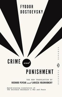 Crime and Punishment : A Novel in Six Parts with Epilogue - Fyodor Dostoyevsky