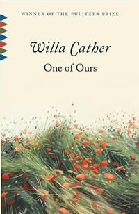 One of Ours : Vintage Classics - Willa Cather