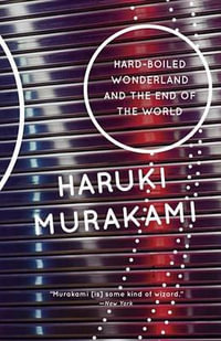 Hard-Boiled Wonderland and the End of the World : Vintage International - Haruki Murakami