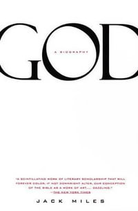 God : A Biography: Pulitzer Prize Winner - Jack Miles