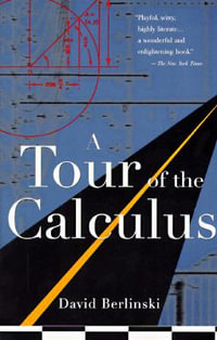 A Tour of the Calculus - David Berlinski