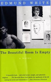 Beautiful Room Is Empty : A Novel (Lambda Literary Award) - Edmund White