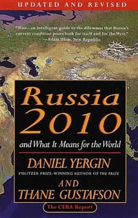 Russia 2010 : And What It Means for the World - Daniel Yergin