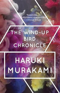 The Wind-Up Bird Chronicle : Vintage International - Haruki Murakami