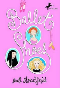 Ballet Shoes : Shoe Books - Noel Streatfeild