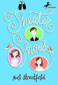 Theater Shoes : Shoe Books - Noel Streatfeild