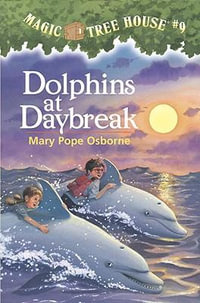 Dolphins at Daybreak : Magic Tree House Series : Book 9 - Mary Pope Osborne