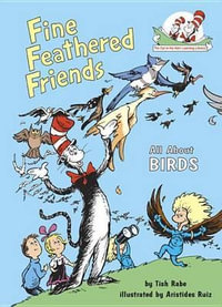 Fine Feathered Friends : All about Birds - Tish Rabe