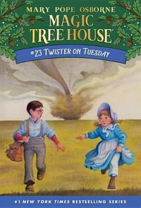 Twister on Tuesday : Magic Tree House 23 - Mary Pope Osborne