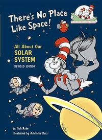 There's No Place Like Space! All about Our Solar System : All about Our Solar System - Tish Rabe