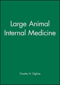 Large Animal Internal Medicine : National Veterinary Medical Series - Timothy H. Ogilvie