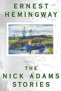 The Nick Adams Stories - Ernest Hemingway