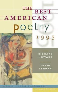 The Best American Poetry 1995 : Best American Poetry - David Lehman