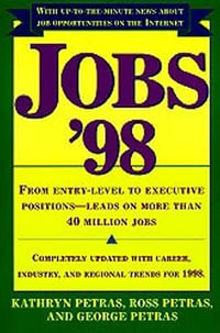 Jobs 98 : From Entry Level to Executive Positions Leads on More Than 40 Million Jobs - Ross Petras