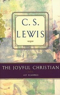 The Joyful Christian : 127 Readings - C. S. Lewis