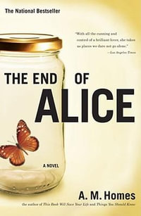 The End of Alice - A. M. Homes