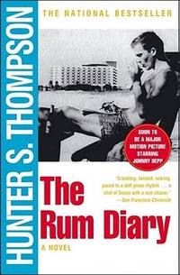 The Rum Diary : A Novel - Hunter S. Thompson