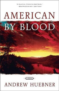 American by Blood - Andrew Huebner