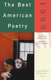 The Best American Poetry 1999 : Best American Poetry - David Lehman