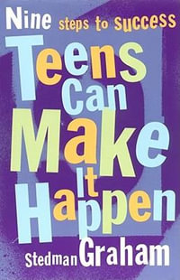 Teens Can Make It Happen : Nine Steps for Success - Stedman Graham