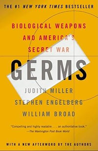 Germs : Biological Weapons and America's Secret War - Judith Miller