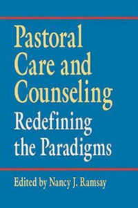 Pastoral Care and Counseling : Redefining the Paradigms - Joretta L. Marshall