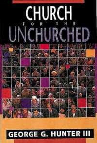 Church for the Unchurched - George G. Hunter