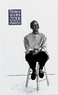 The Selected Poems of Nikki Giovanni - Nikki Giovanni