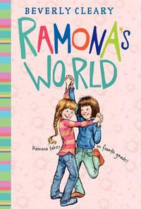 Ramona's World : Ramona - Beverly Cleary