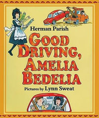 Good Work, Amelia Bedelia : Greenwillow Read-Alone - Peggy Parish