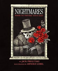 Nightmares : Poems to Trouble Your Sleep - Jack Prelutsky