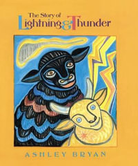 The Story of Lightning and Thunder - Ashley Bryan