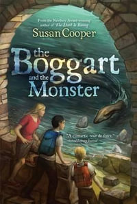 The Boggart and the Monster : The Boggart - Susan Cooper