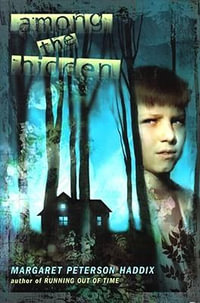 Among the Hidden : Shadow Children - Margaret Peterson Haddix