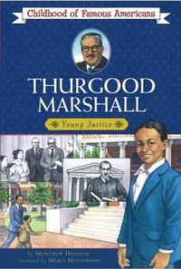 Thurgood Marshall : Young Justice - Montrew Dunham