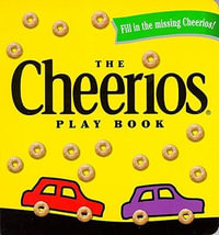 The Cheerios Play Book : Cheerios - Lee Wade