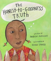 The Honest-To-Goodness Truth - Patricia C. McKissack