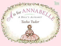 A Is for Annabelle - Tasha Tudor