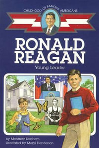 Ronald Reagan : Young Leader - Montrew Dunham