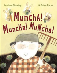 Muncha! Muncha! Muncha! : Anne Schwartz Books - G. Brian Karas