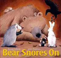 Bear Snores on : Bear Books - Karma Wilson