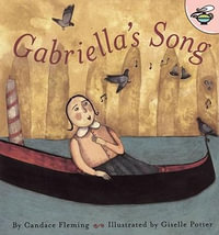 Gabriella's Song : Aladdin Picture Books - Candace Fleming